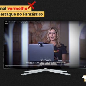 Saiu na Mídia: Sinal Vermelho é destaque no Fantástico
