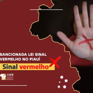 Agora é lei: sancionada lei da Campanha Sinal Vermelho no Piauí
