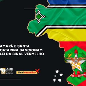 Sinal Vermelho: Amapá e Santa Catarina aprovam Lei